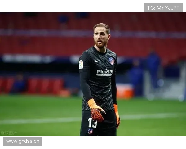 奥布拉克本赛季西甲表现稳健，领跑最佳门将评选